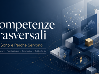 Competenze Trasversali: Cosa Sono e Perché Servono